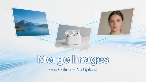 How to Merge Images Online Free — AI Image Merger, No Upload