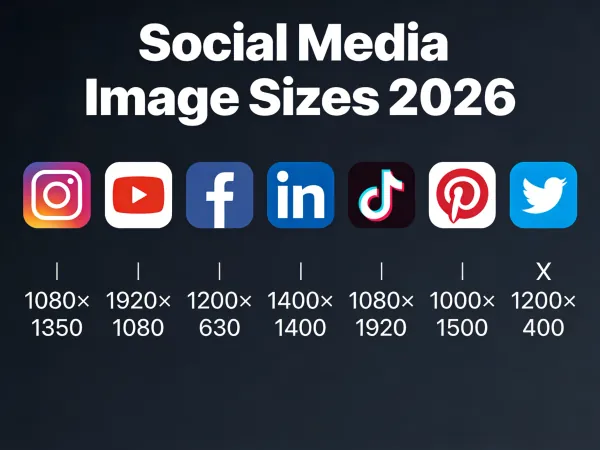 Social Media Image Sizes 2026: Instagram, YouTube, Facebook, LinkedIn, TikTok & More